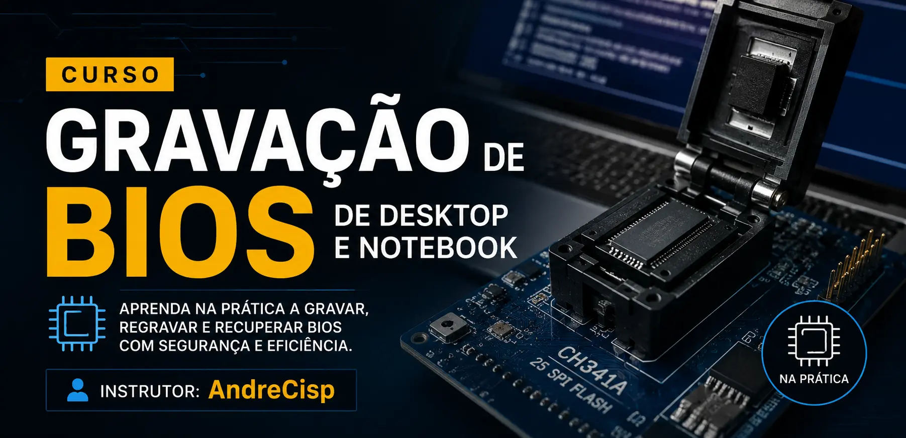 Curso Gravação de Bios de Desktop e Notebook